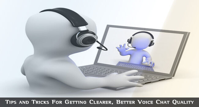 getting-clearer-better-voice-chat-quality-7019341
