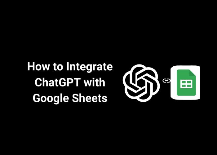 How to integrate chatgpt into Google sheet step by step